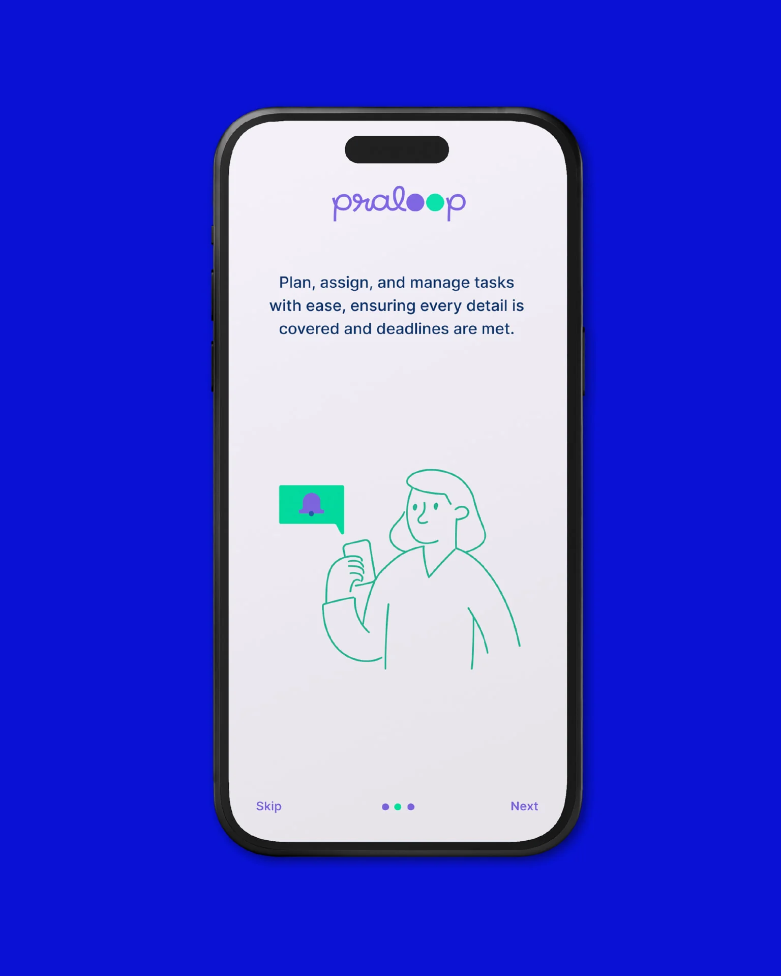 Praloop mobile onboarding screen — the logo, an illustration of a planner holding a phone with a notification bubble, and Skip and Next buttons on a deep blue background